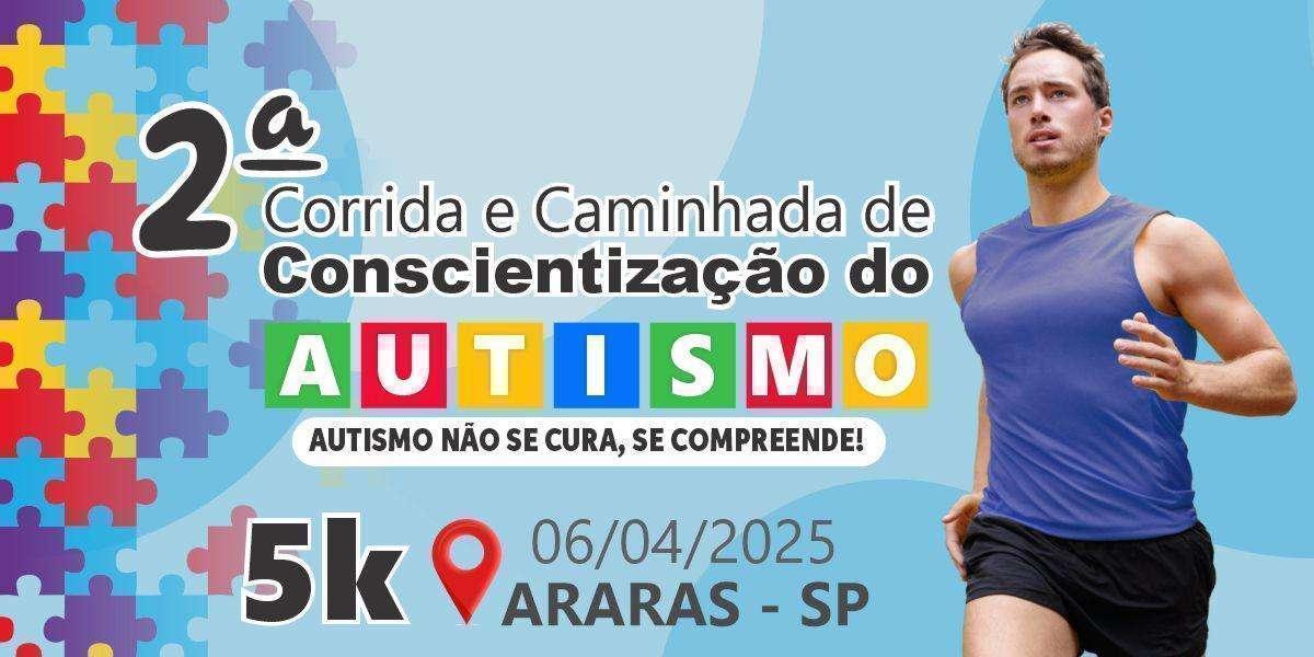 Imagem de divulgação do evento esportivo Corrida e Caminhada de Conscientização do Autismo de Corrida que acontecerá no dia 6 de Abril de 2025 na cidade de Araras - SP