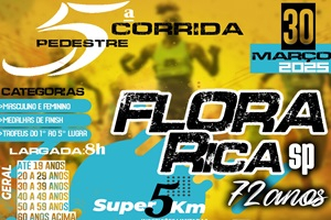 Imagem de divulgação do evento esportivo 5ª Corrida Pedestre Flora Rica de Corrida que acontecerá no dia 30 de Março de 2025 na cidade de Flora Rica - SP