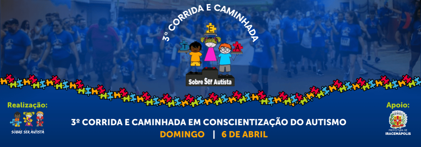 Imagem de divulgação do evento esportivo 3ª Corrida e Caminhada Sobre Ser Autista de Corrida que acontecerá no dia 6 de Abril de 2025 na cidade de Iracemápolis - SP