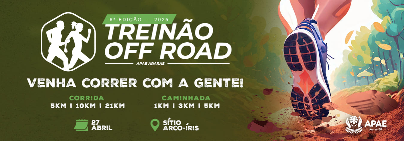 Imagem de divulgação do evento esportivo 6º Treinão OFF Road - APAE Araras de Trail Run que acontecerá no dia 27 de Abril de 2025 na cidade de Araras - SP